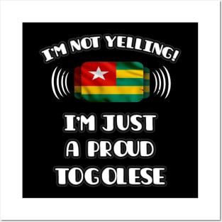 I'm Not Yelling I'm A Proud Togolese - Gift for Togolese With Roots From Togo Posters and Art